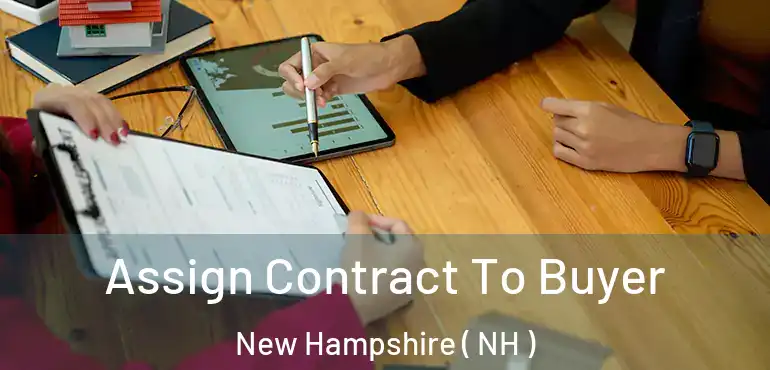  Assign Contract To Buyer New Hampshire ( NH )