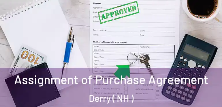  Assignment of Purchase Agreement Derry ( NH )