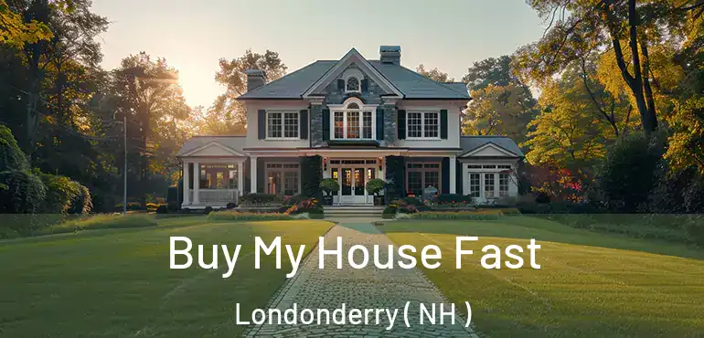  Buy My House Fast Londonderry ( NH )