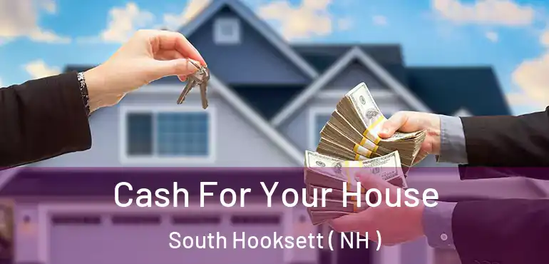  Cash For Your House South Hooksett ( NH )