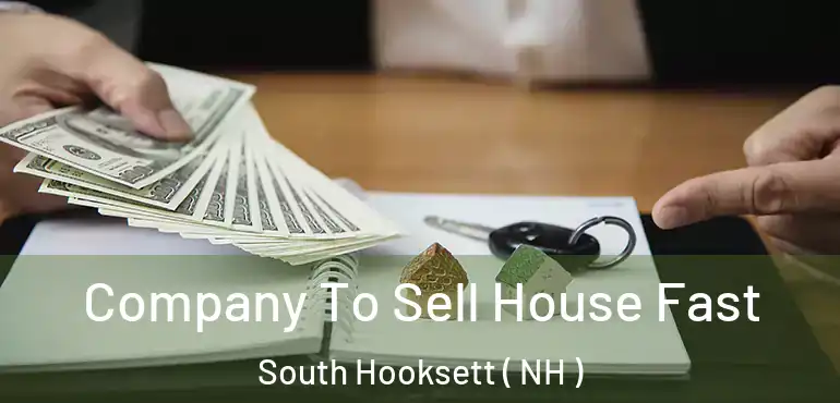  Company To Sell House Fast South Hooksett ( NH )