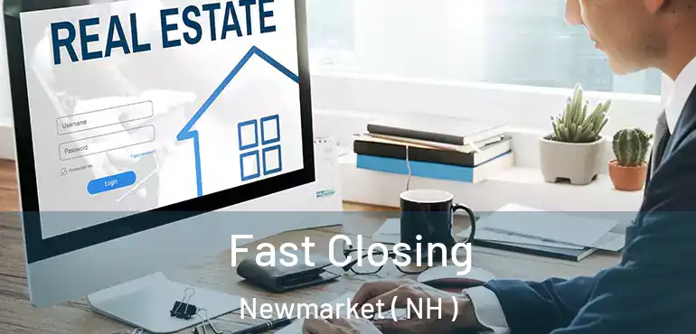  Fast Closing Newmarket ( NH )