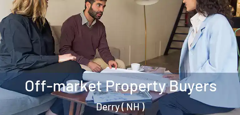 Off-market Property Buyers Derry ( NH )