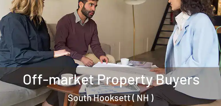  Off-market Property Buyers South Hooksett ( NH )