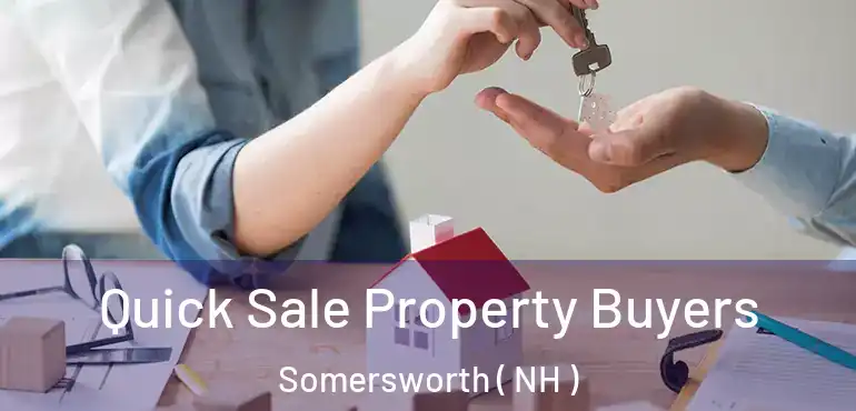  Quick Sale Property Buyers Somersworth ( NH )