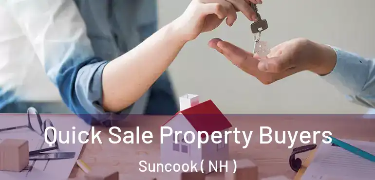 Quick Sale Property Buyers Suncook ( NH )