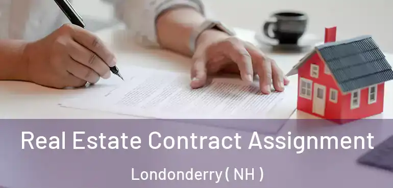  Real Estate Contract Assignment Londonderry ( NH )