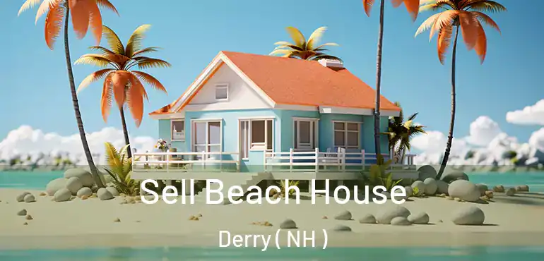  Sell Beach House Derry ( NH )