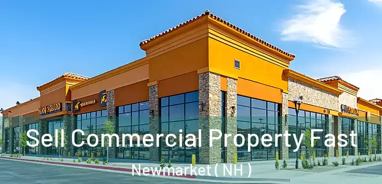  Sell Commercial Property Fast Newmarket ( NH )