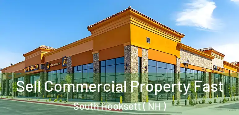  Sell Commercial Property Fast South Hooksett ( NH )