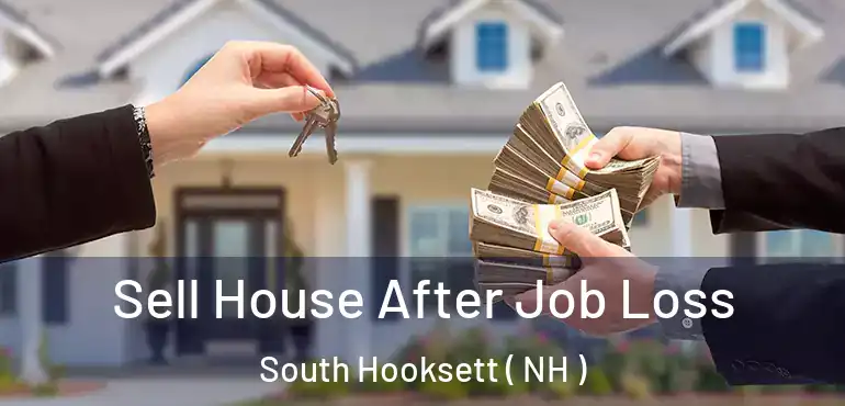  Sell House After Job Loss South Hooksett ( NH )