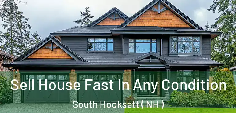 Sell House Fast In Any Condition South Hooksett ( NH )