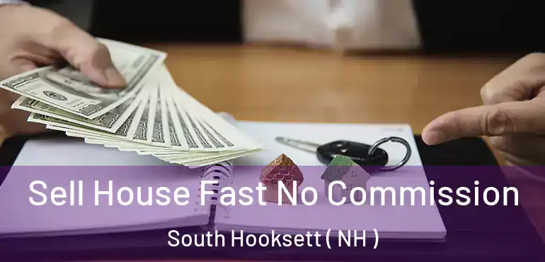  Sell House Fast No Commission South Hooksett ( NH )