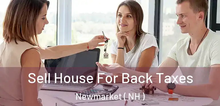  Sell House For Back Taxes Newmarket ( NH )