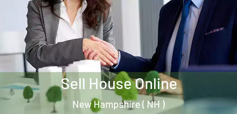  Sell House Online New Hampshire ( NH )