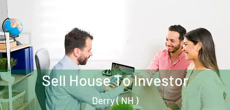  Sell House To Investor Derry ( NH )