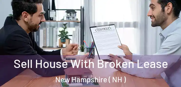  Sell House With Broken Lease New Hampshire ( NH )