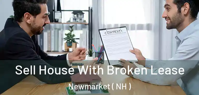  Sell House With Broken Lease Newmarket ( NH )