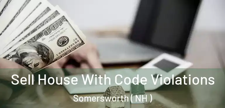  Sell House With Code Violations Somersworth ( NH )