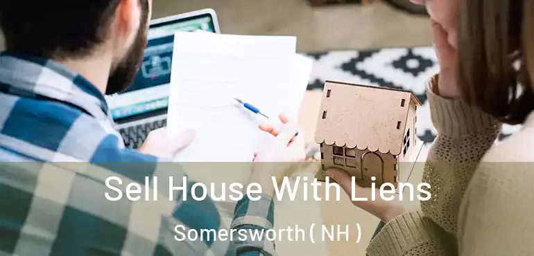  Sell House With Liens Somersworth ( NH )