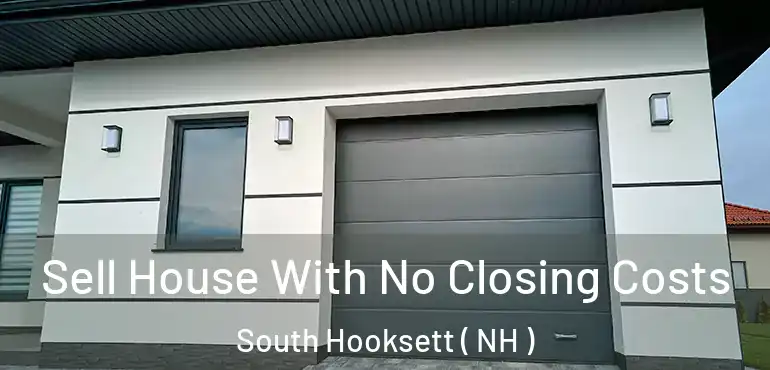  Sell House With No Closing Costs South Hooksett ( NH )