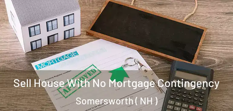  Sell House With No Mortgage Contingency Somersworth ( NH )