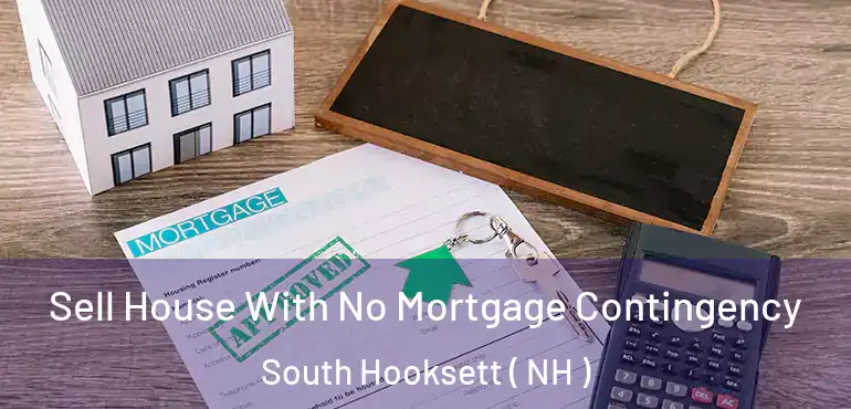  Sell House With No Mortgage Contingency South Hooksett ( NH )