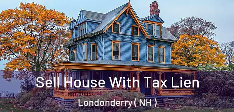  Sell House With Tax Lien Londonderry ( NH )