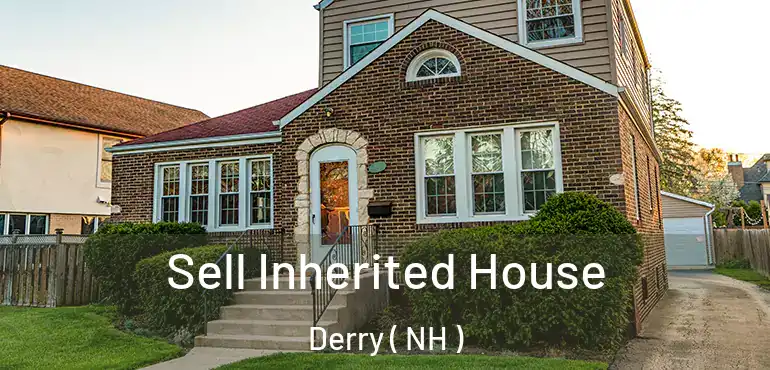  Sell Inherited House Derry ( NH )