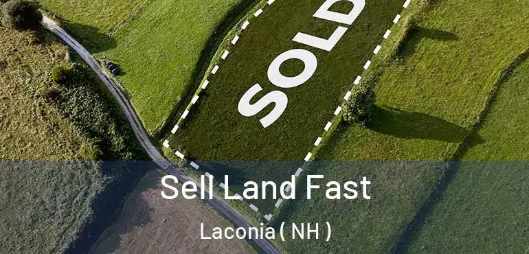  Sell Land Fast Laconia ( NH )