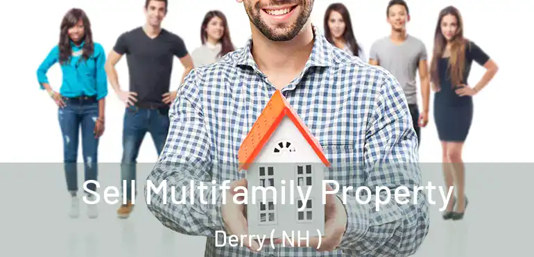  Sell Multifamily Property Derry ( NH )