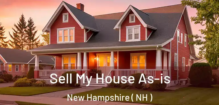  Sell My House As-is New Hampshire ( NH )