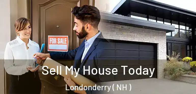  Sell My House Today Londonderry ( NH )
