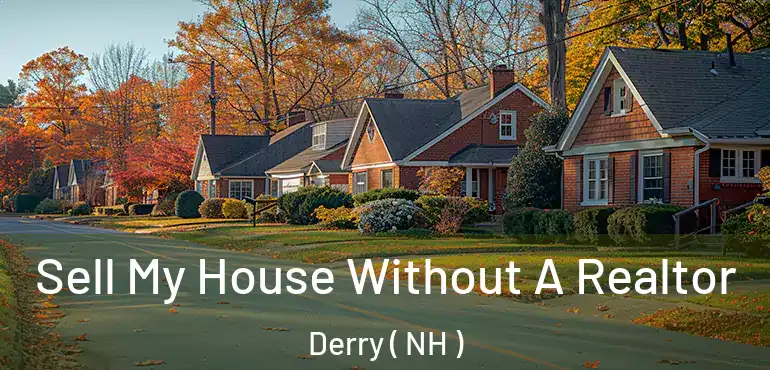  Sell My House Without A Realtor Derry ( NH )