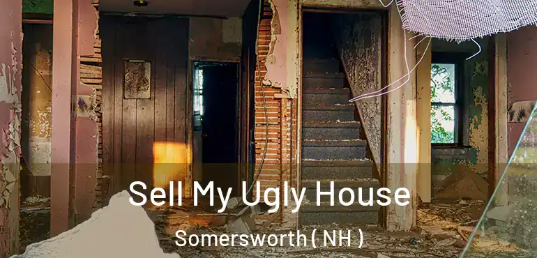  Sell My Ugly House Somersworth ( NH )