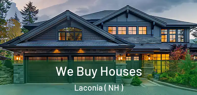  We Buy Houses Laconia ( NH )